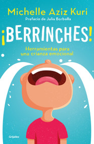 Berrinches / Tantrums (Spanish Edition) by Michelle Aziz Kuri, 9786073828246
