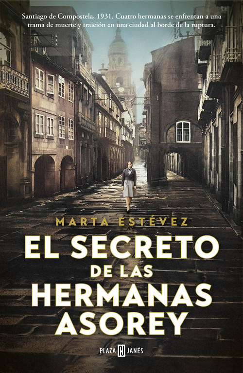 El secreto de las hermanas Asorey / The Secret of the Asorey Sisters (Spanish Edition) by Marta Estévez, 9788401030871