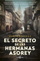 El secreto de las hermanas Asorey / The Secret of the Asorey Sisters (Spanish Edition) by Marta Estévez, 9788401030871