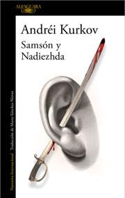 Samson y Nadezhda / The Silver Bone (Spanish Edition) by Andrei Kurkov, 9788420463643