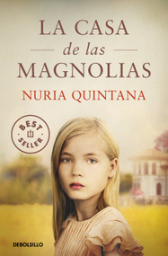 La casa de las magnolias / The House of Magnolias (Spanish Edition) - 9788466363136 by Nuria Quintana, 9788466363136