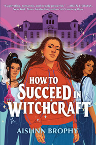 How To Succeed in Witchcraft - 9780593354544 by Aislinn Brophy, 9780593354544