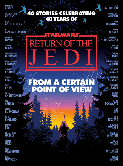 From a Certain Point of View: Return of the Jedi (Star Wars) by Olivie Blake, Saladin Ahmed, Charlie Jane Anders, Fran Wilde, Mary Kenney, Mike Chen, 9780593597910