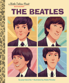 The Beatles: A Little Golden Book Biography by Judy Katschke, Maike Plenzke, 9780593645123
