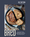 BReD (Sourdough Loaves, Small Breads, and Other Plant-Based Baking) by Ed Tatton, Natasha Tatton, 9780735244443