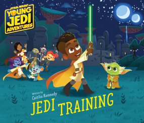 Star Wars: Young Jedi Adventures: Jedi Training by Caitlin Kennedy, Lucasfilm Press, Lucasfilm Press, 9781368090988