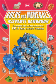 Rocks and Minerals Ultimate Handbook (The Need-to-Know Facts and Stats on More Than 200 Rocks and Minerals) by Devin Dennie, 9780744085303