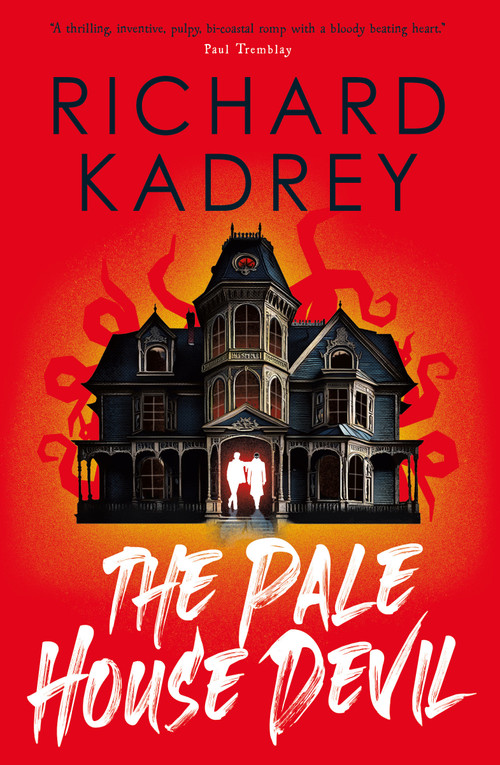 The Pale House Devil (The First of The Discreet Eliminators series) by Richard Kadrey, 9781803363899
