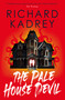 The Pale House Devil (The First of The Discreet Eliminators series) by Richard Kadrey, 9781803363899