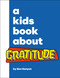 A Kids Book About Gratitude by Ben Kenyon, 9780744085754