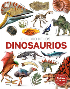 El libro de los dinosaurios (The Dinosaur Book) (Spanish Edition) by DK, 9780744089271