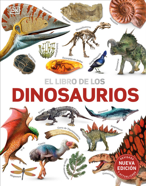 El libro de los dinosaurios (The Dinosaur Book) (Spanish Edition) by DK, 9780744089271