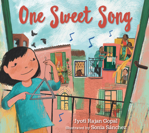 One Sweet Song ((A Rhyming Picture Book About the Power of Music and Community for Kids Ages 3-5)) by Jyoti Rajan Gopal, Sonia Sánchez, 9781536219814