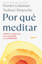 Por qué meditar / Why We Meditate (Spanish Edition) by Daniel Goleman, Tsoknyi Rinpoche, 9786073828307