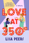 Love at 350° (A Novel) by Lisa Peers, 9780593595183