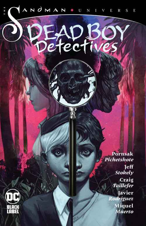 The Sandman Universe: Dead Boy Detectives by Pornsak Pichetshote, Jeff Stokely, 9781779523297