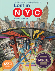 Lost in NYC: A Subway Adventure (A TOON Graphic) - 9781943145485 by Nadja Spiegelman, Sergio Garcia Sanchez, 9781943145485