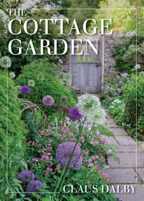 The Cottage Garden by Claus Dalby, 9780760379714