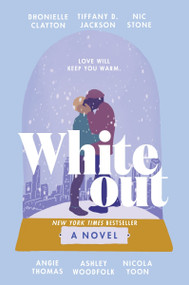 Whiteout (A Novel) by Dhonielle Clayton, Tiffany D. Jackson, Nic Stone, Angie Thomas, Ashley Woodfolk, Nicola Yoon, 9780063088153