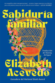 Family Lore \ Sabiduría familiar (Spanish Edition) by Elizabeth Acevedo, 9780063207318