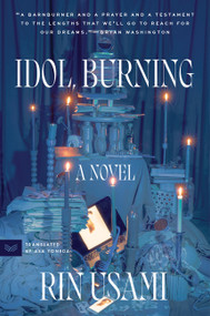 Idol, Burning (A Novel) - 9780063213296 by Rin Usami, Asa Yoneda