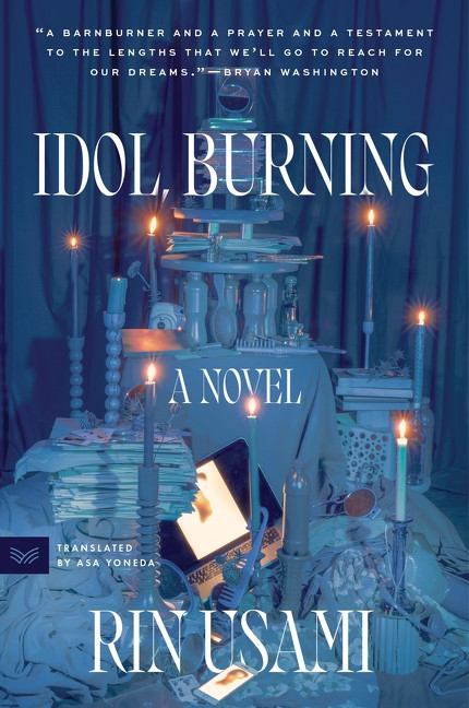 Idol, Burning (A Novel) - 9780063213296 by Rin Usami, Asa Yoneda