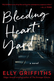 Bleeding Heart Yard (A Novel) - 9780063289291 by Elly Griffiths, 9780063289291