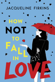 How Not to Fall in Love - 9780063308879 by Jacqueline Firkins, 9780063308879