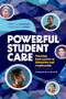 Powerful Student Care (Honoring Each Learner as Distinctive and Irreplaceable) by Grant A. Chandler, Kathleen M. Budge, 9781416631910