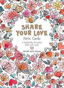 Share Your Love Note Cards (16 Beautifully Illustrated Blank Note Cards) by Gaston Masnata Meredith, 9781743799376