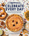 Zingerman's Bakehouse Celebrate Every Day (A Year's Worth of Favorite Recipes for Festive Occasions, Big and Small) by Amy Emberling, Lindsay-Jean Hard, Lee Vedder, Corynn Coscia, EE Berger, 9781797216577