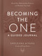 Becoming the One: A Guided Journal (Mend Your Relationship Patterns and Reclaim Your Self) by Sheleana Aiyana, 9781797222424
