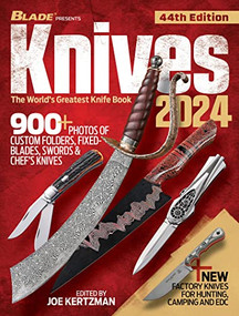 Knives 2024, 44th Edition (The World's Greatest Knife Book) by Joe Kertzman, 9781959265009