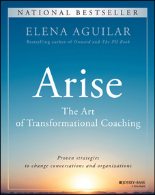 Arise (The Art of Transformational Coaching) by Elena Aguilar, 9781394160396
