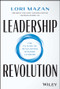 Leadership Revolution (The Future of Developing Dynamic Leaders) by Lori Mazan, 9781394171828