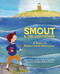 Smout and the Lighthouse (A Story of Robert Louis Stevenson) by Jane Yolen, John Patrick Pazdziora, Lyndsay Roberts Rayne, 9780807574843