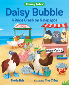 Daisy Bubble (A Price Crash on Galapagos) by Sheila Bair, Amy Zhing, 9780807552469