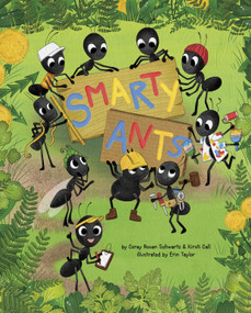 Smarty Ants by Corey Rosen Schwartz, Kirsti Call, Erin Taylor, 9781684466146