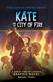 Kate and the City of Fire (A Great Fire of London Graphic Novel) - 9781669012948 by Amy Rubinate, Alessia Trunfio, 9781669012948