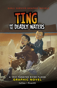 Ting and the Deadly Waters (A 1931 Yangtze River Flood Graphic Novel) - 9781669013105 by Ailynn Collins, Francesca Ficorilli, 9781669013105