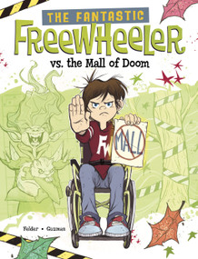 The Fantastic Freewheeler vs. the Mall of Doom (A Graphic Novel) - 9781669012214 by Yury Guzman, Molly Felder, 9781669012214