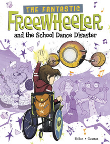 The Fantastic Freewheeler and the School Dance Disaster (A Graphic Novel) - 9781669012351 by Yury Guzman, Molly Felder, 9781669012351
