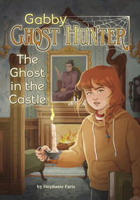 The Ghost in the Castle - 9781669007500 by Stephanie Faris, Chloe Friedlein, 9781669007500