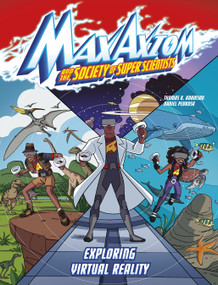 Exploring Virtual Reality (A Max Axiom Super Scientist Adventure) - 9781669017219 by Thomas K. Adamson, Daniel Pedrosa, Erik Doescher, 9781669017219