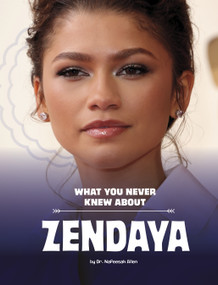 What You Never Knew About Zendaya - 9781669049494 by Nafeesah Allen, 9781669049494