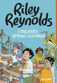 Riley Reynolds Conquers Spring Cleaning by Jay Albee, Jay Albee, 9781669032311