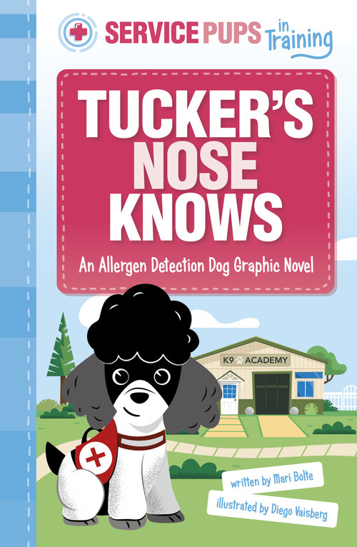 Tucker's Nose Knows (An Allergen Detection Dog Graphic Novel) - 9781484680186 by Diego Vaisberg, Mari Bolte, 9781484680186