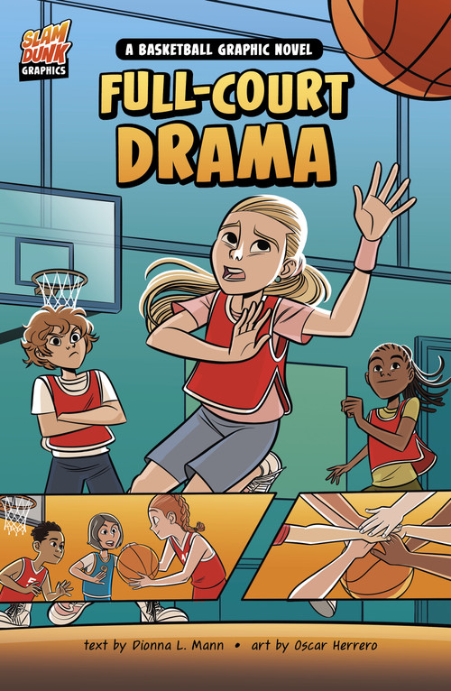 Full-Court Drama (A Basketball Graphic Novel) - 9781484680582 by Dionna L. Mann, Oscar Herrero, 9781484680582