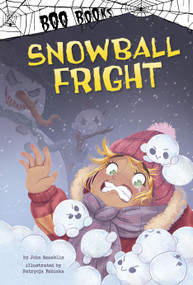 Snowball Fright by John Sazaklis, Patrycja Fabicka, 9781484686669