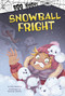 Snowball Fright by John Sazaklis, Patrycja Fabicka, 9781484686669